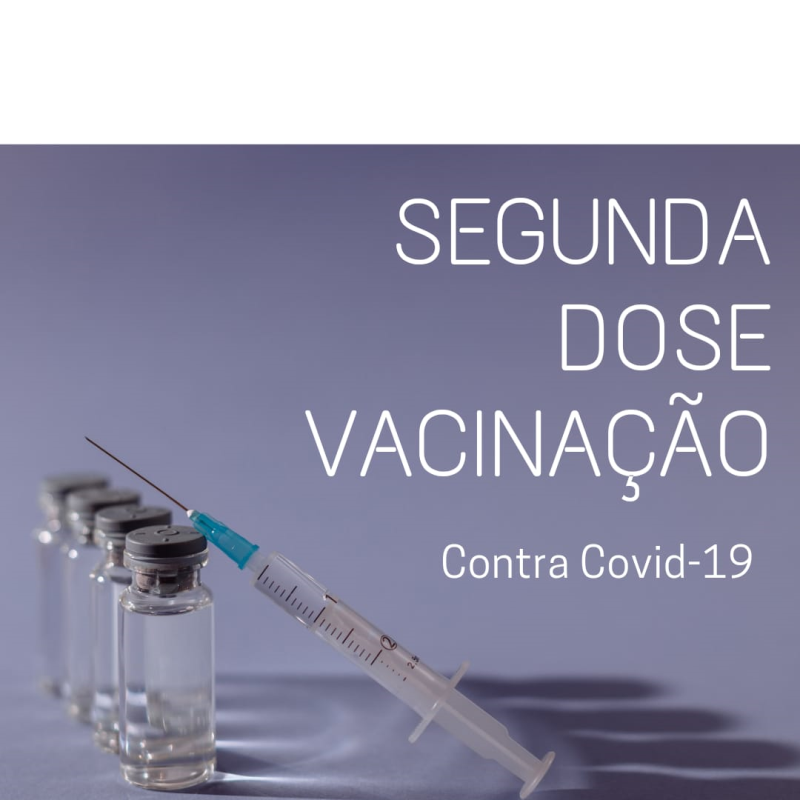 SEGUNDA DOSE DE VACINAÇÃO CONTRA COVID-19